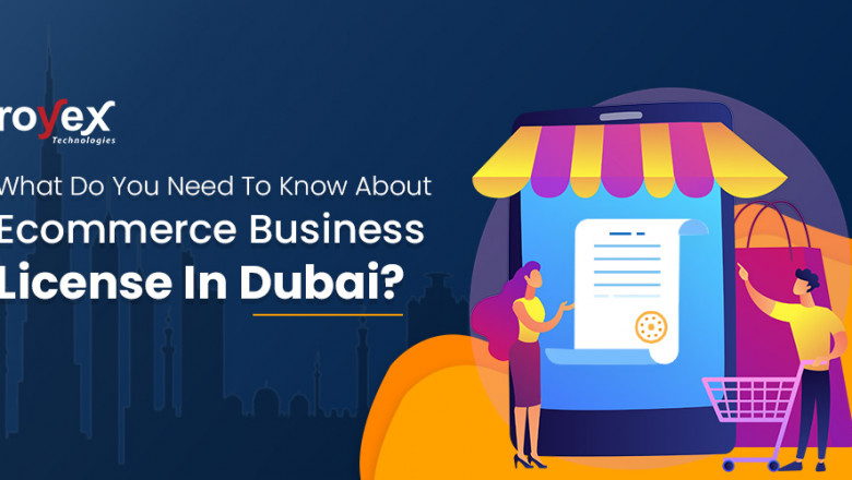What Do You Need To Know About Ecommerce Business License in Dubai?