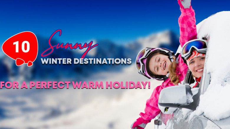 10 Sunny Winter Destinations for a Perfect Warm Holiday!