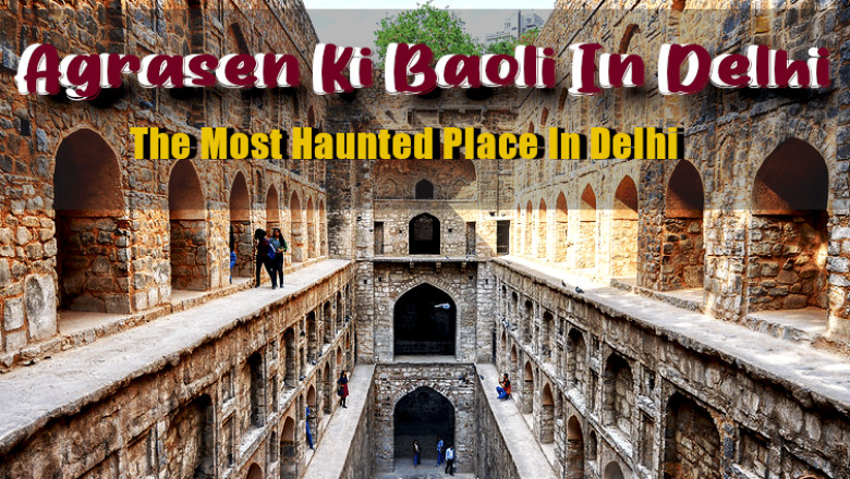 Agrasen Ki Baoli Delhi Haunted Place