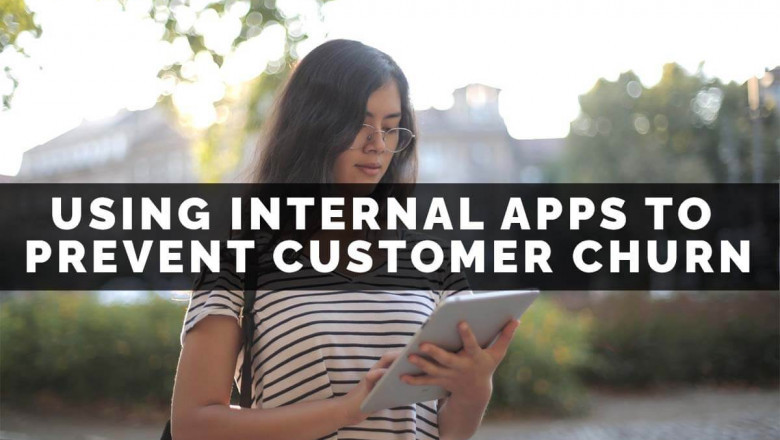 Using Internal Apps to Prevent Customer Churn
