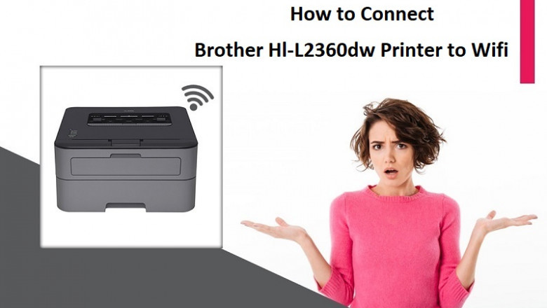 How to Connect Brother Hl-L2360dw Printer to Wifi