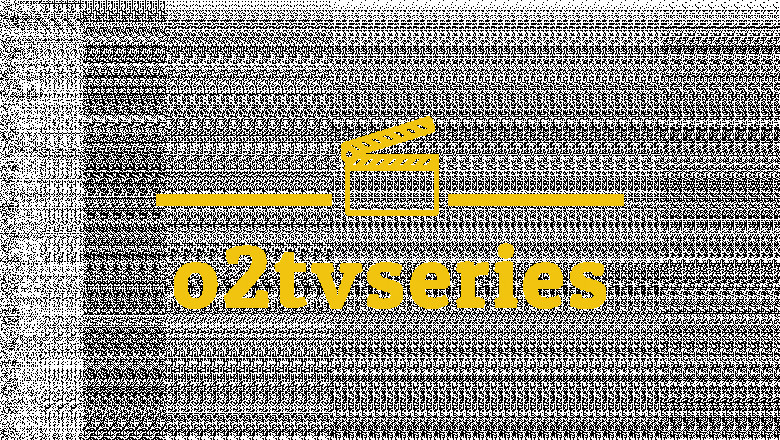 O2 tv series - watch free movies online