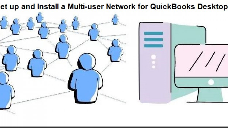 Set up Multi-User Network for QuickBooks Desktop