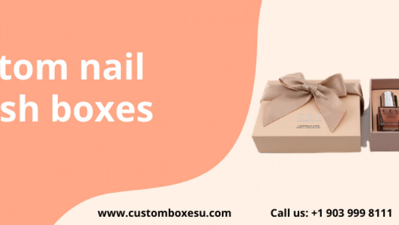 Get Custom nail polish boxes from CustomBoxesU