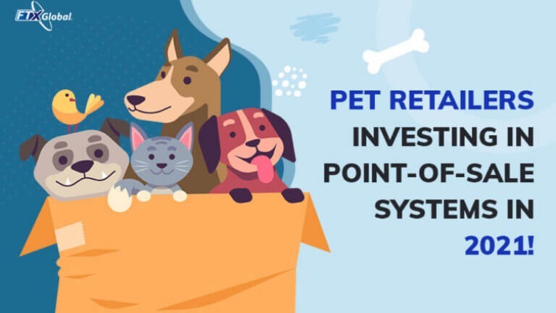 Pet Retailers Investing in Point-of-Sale systems in 2021!