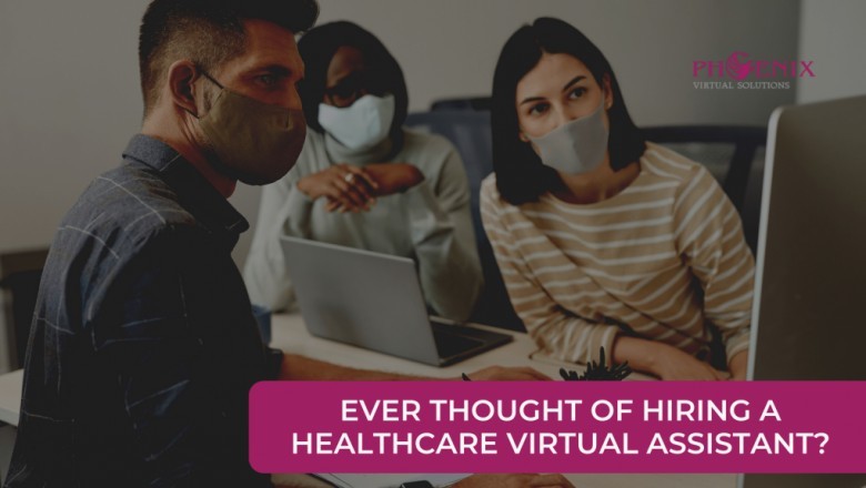 Ever Thought of Hiring a Healthcare Virtual Assistant? Phoenix Virtual Solutions
