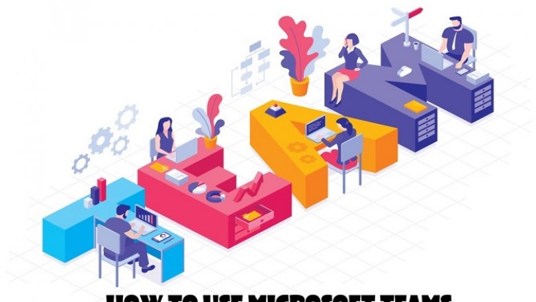 How to Use Microsoft Teams