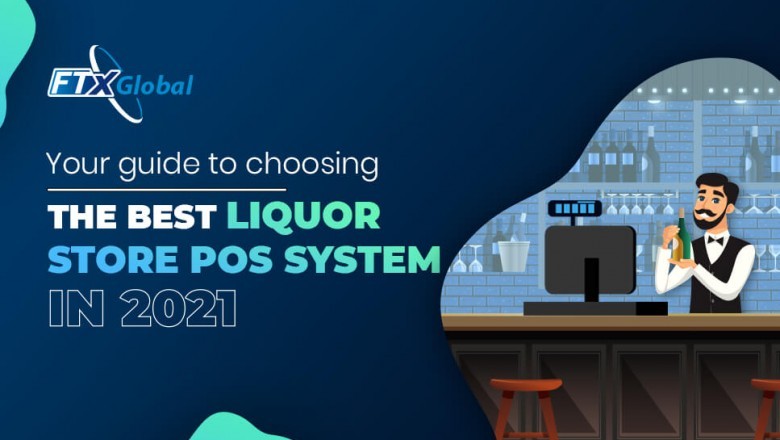 Your guide to choosing the best Liquor Store POS system in 2021!