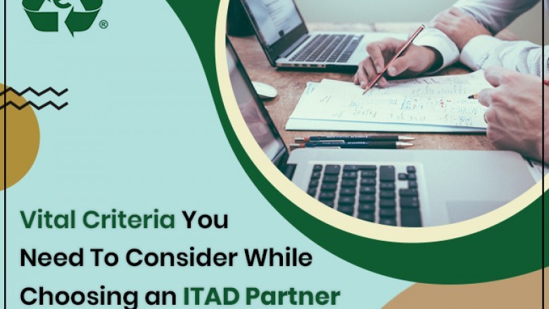 Vital Criteria You Need To Consider While Choosing an ITAD Partner
