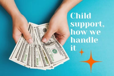 Child Support, how we handle it