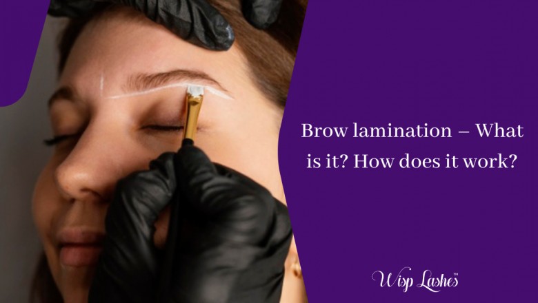 Brow lamination – What is it? How does it work?