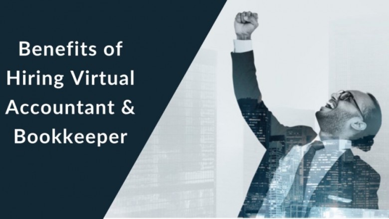Benefits of Hiring Virtual Accountant and Bookkeeper