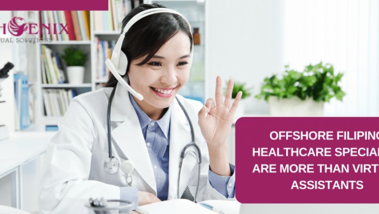 Not Just a Virtual Assistant But an Offshore Filipino Healthcare Specialist