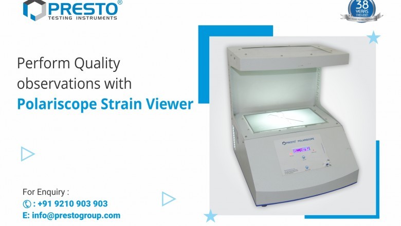 Perform Quality observations with Polariscope Strain Viewer