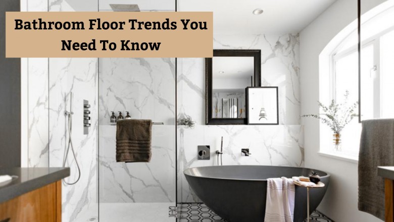 Bathroom Floor Trends You Need To Know
