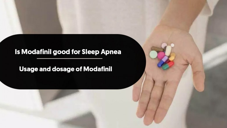 Is Modafinil good for Sleep Apnea | Usage and dosage of Modafinil