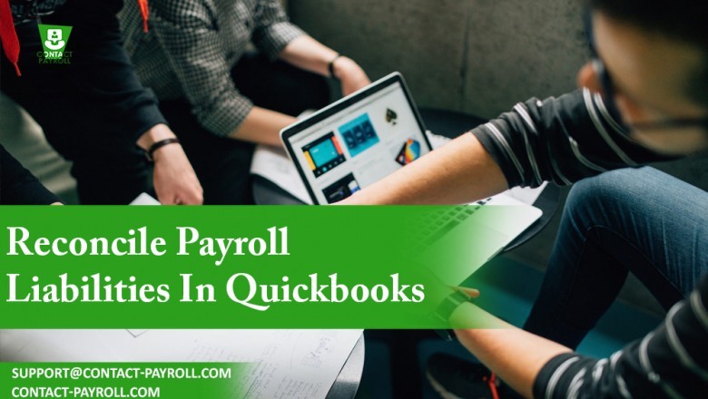 What are the best ways to reconcile payroll liabilities in Quickbooks?