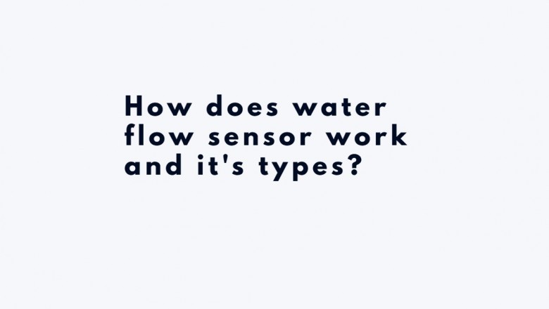Various water flow meter types and it's working