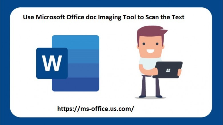 How Can I Use Microsoft Office doc Imaging Tool to Scan the Text? - www.office.com/setup