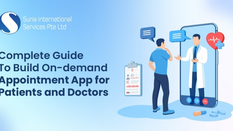 Your Guide to Build On-demand Doctor Appointment Application