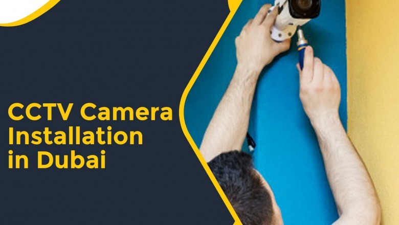 What are the Factors to Consider for CCTV Installation Services in Dubai?