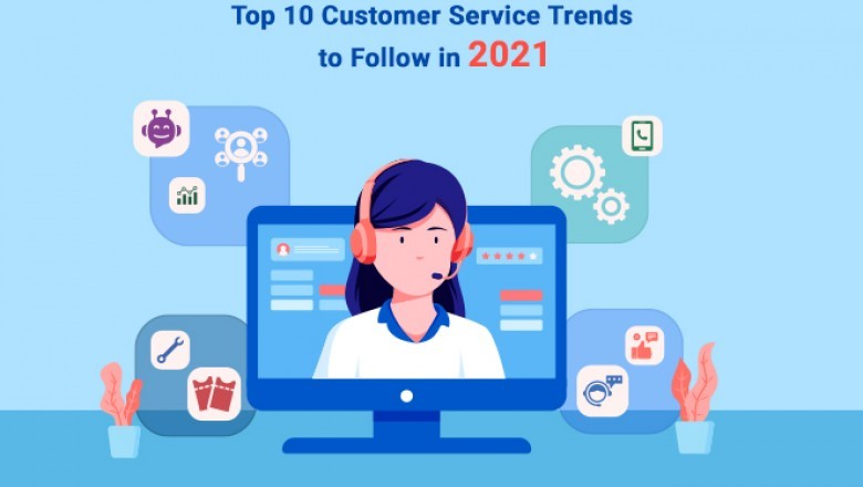 Top 10 Customer Service Trends to Follow in 2021