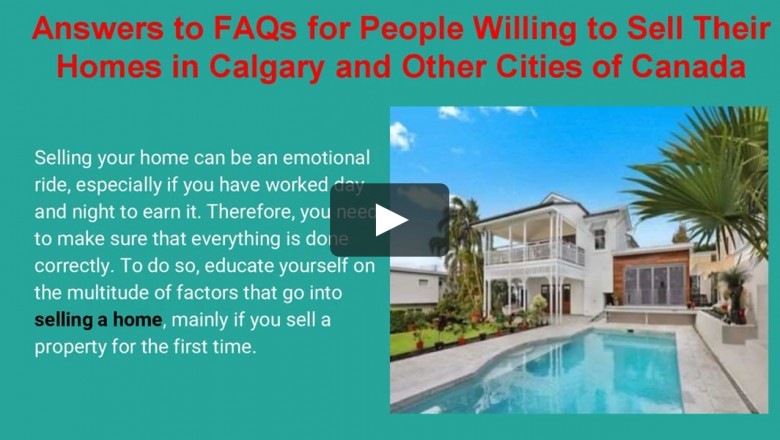 Answers to FAQs for People Willing to Sell Their Homes in Calgary and Other Cities of Canada