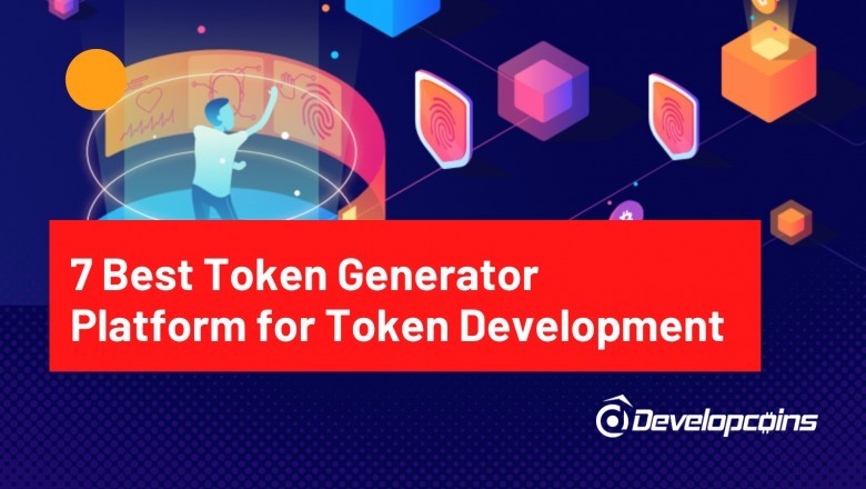 7 Best Token Generator Platform for Token Development