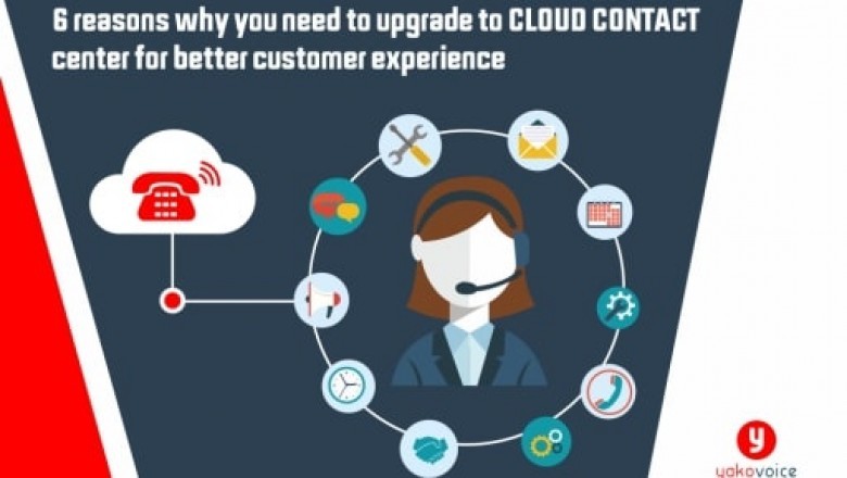 6 reasons why you need to upgrade to cloud contact center for better customer experience