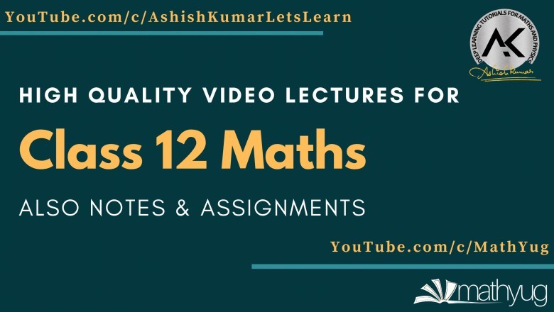 Video Lectures for Class 12 Maths