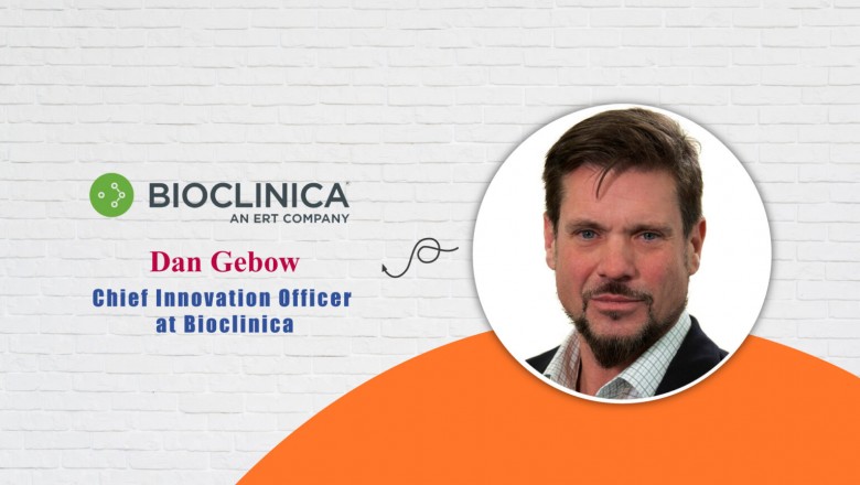 Interview with Dan Gebow, PhD, Chief Innovation Officer, Bioclinica