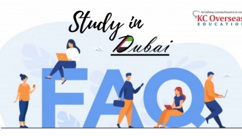 Frequently Asked Questions to study in Dubai