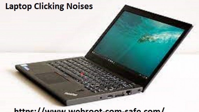 How To Fix A Clicking Noise On A Laptop? - www.webroot.com/safe