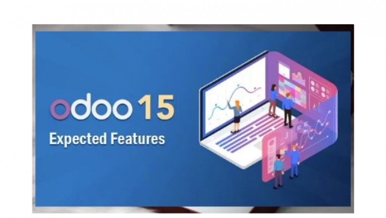 Odoo 15: Expected Features