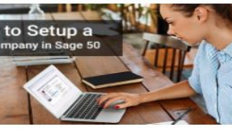 Create a New Company File in Sage 50: Overview