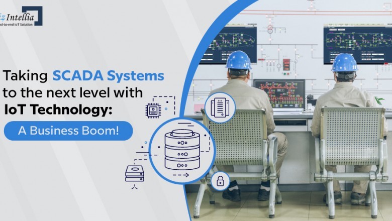 Taking SCADA Systems to the Next Level with IoT Technology: A Business Boom!