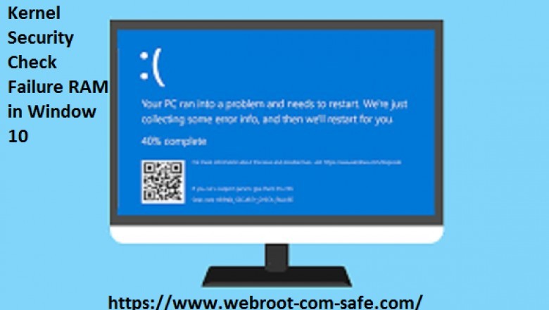 How To Troubleshoot If Kernel Security Check Failure RAM in Window 10? - www.webroot.com/safe