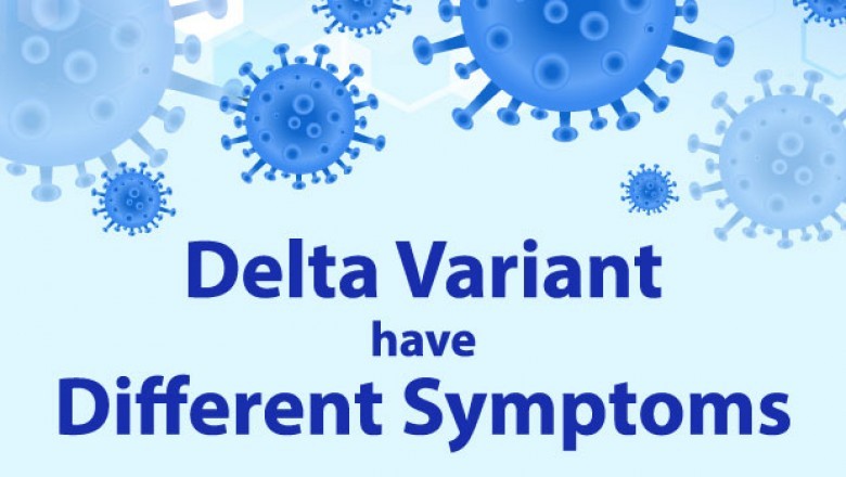 Does the Delta Variant have Different Symptoms?