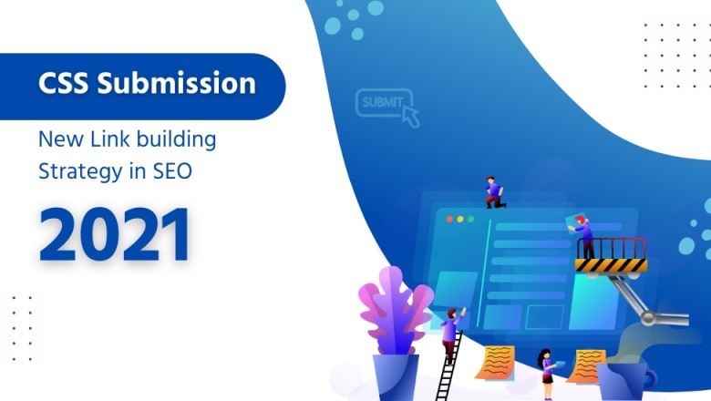 CSS submission: New Link building Strategy in SEO 2021