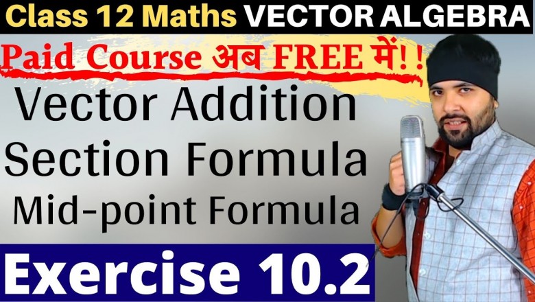NCERT Solutions for Exercise 10.2 Vector Algebra Class 12 Maths IIT JEE Mains