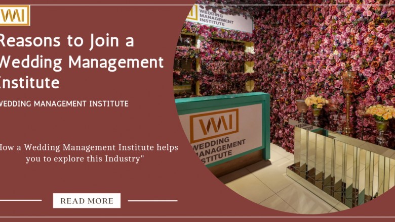 Reasons to join a Wedding Management Institute