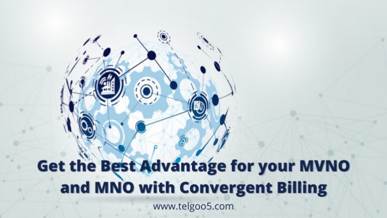 Get the Best Advantage for your MVNO and MNO with Convergent Billing