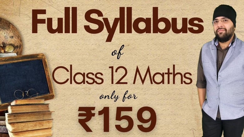 Full syllabus of Class 12 Maths | YouTube Membership