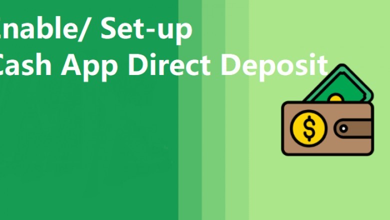 How to Enable Cash App Direct Deposit?