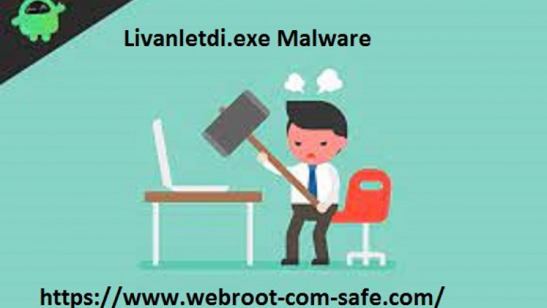 How to Fix Livanletdi.exe Malware with Webroot?