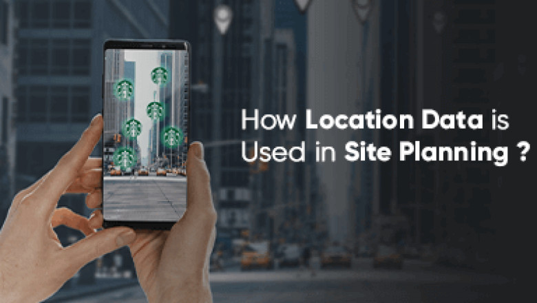 How Location Data Is Used In Site Planning?