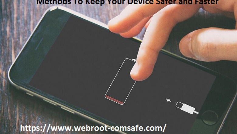Method To Keep Your Device Safer and Faster: