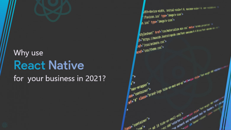 Why use React native for your Business in 2021