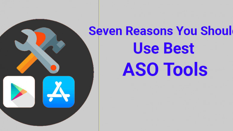 Seven Reasons You Should Use Best ASO Tools