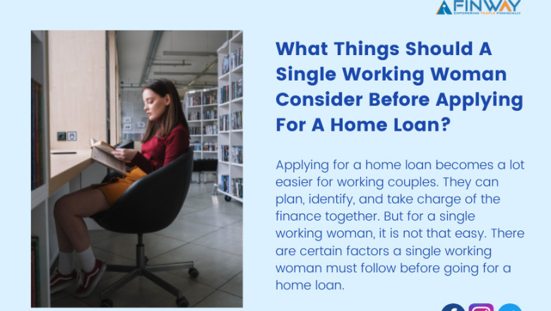 What Things Should A Single Working Woman Consider Before Applying For A Home Loan?
